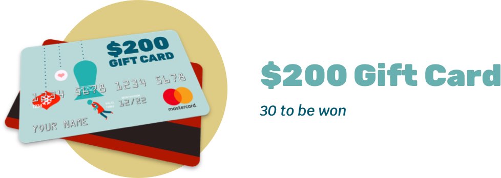 $200 Gift Card - 30 to be won