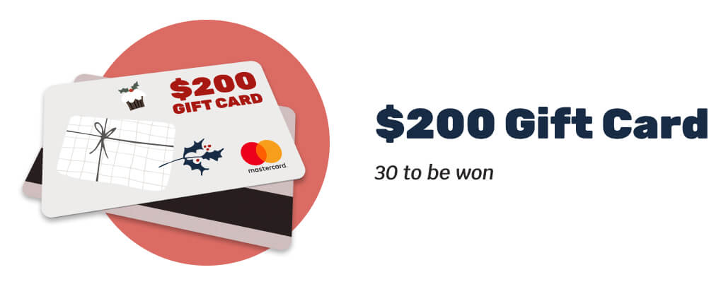$200 Gift Card - 30 to be won