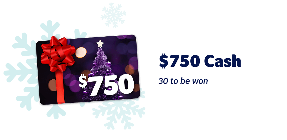 $750 Cash - 30 to be won